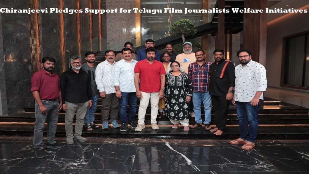 Chiranjeevi Pledges Support for Telugu Film Journalists Welfare