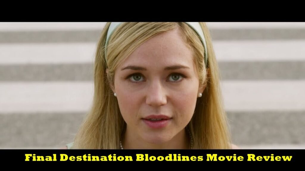 Final Destination Bloodlines Movie Review