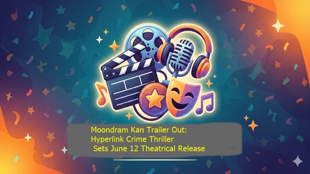 Moondram Kan Trailer