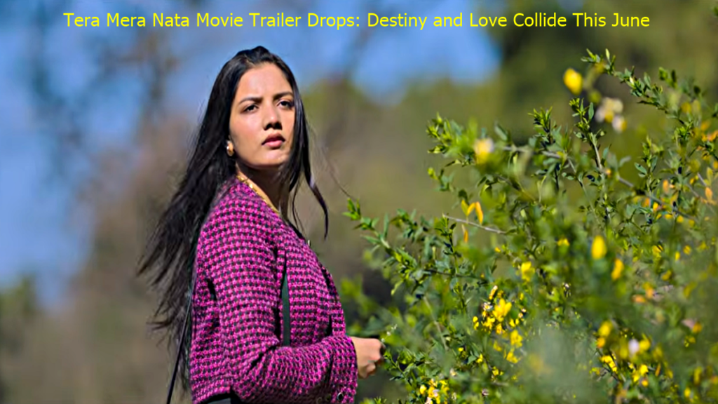 Tera Mera Nata Movie Trailer